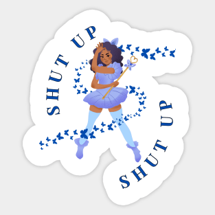 Shut Up Pretty Butterfly funny sarcastic attitude Sticker